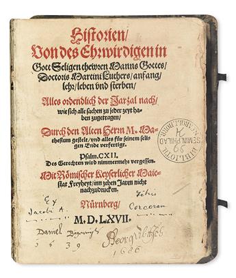 LUTHER, MARTIN. Mathesius, Johannes. Historien, von des . . . Doctoris Martini Luthers, Anfang, Lehr, Leben und Sterben. 1567